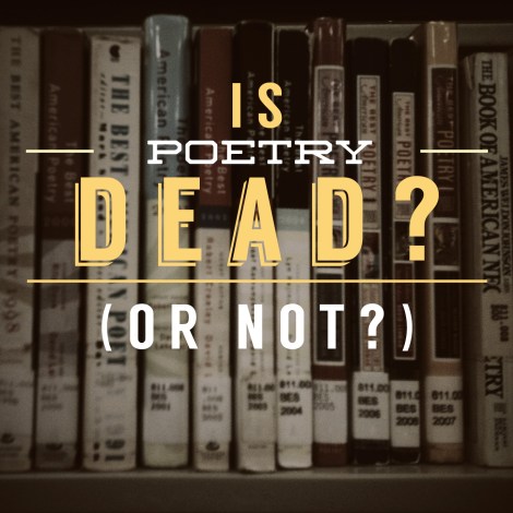 Is Poetry Dead?
